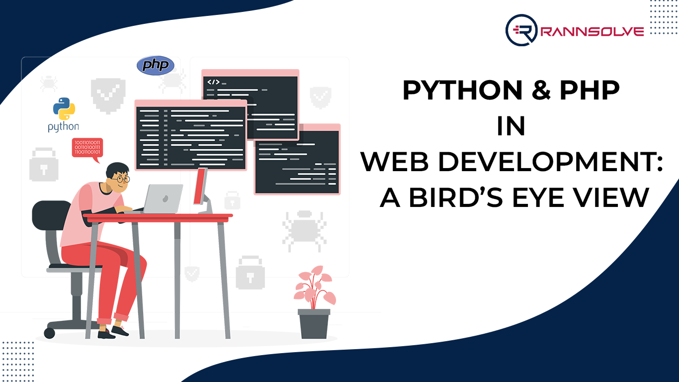 Python & PHP in Web Development : A Bird’s Eye View