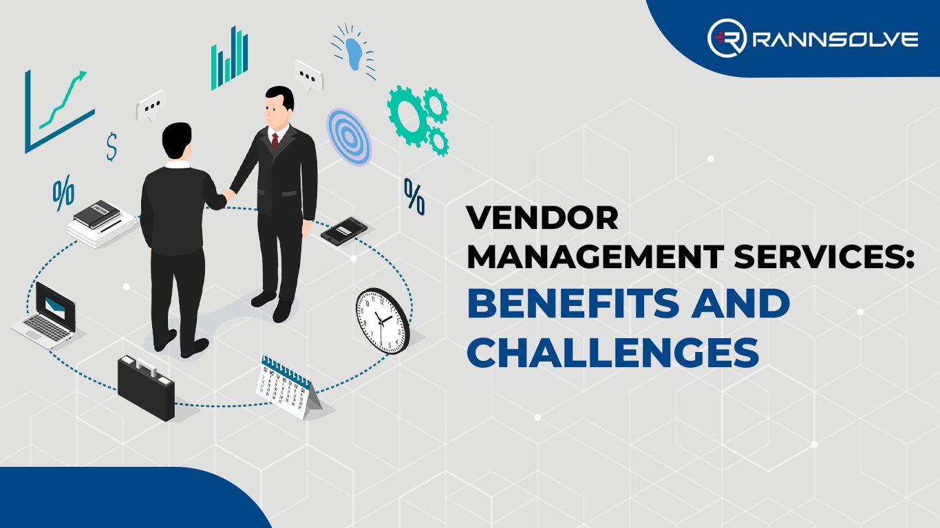 Vendor Management Services: Benefits and Challenges